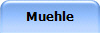 Muehle